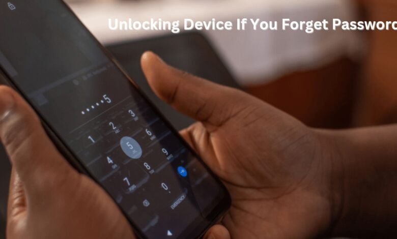 Unlocking Device If You Forget Password